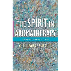 UBC Press The Spirit in Aromatherapy livre Livre broché