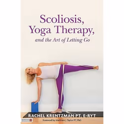 UBC Press Scoliosis, Yoga Therapy, and the Art of Letting Go, Livre broché, 120 pages