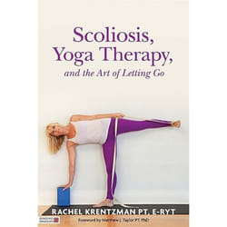 UBC Press Scoliosis, Yoga Therapy, and the Art of Letting Go livre