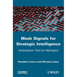 Wiley Weak Signals for Strategic Intelligence: Anticipation Tool for Managers livre