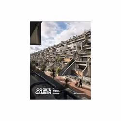 ISBN Cook's Camden: The Making of Modern Housing 2018, Education, Anglais, Couverture rigide, 312 pages