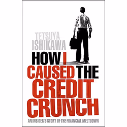 Allen & Unwin How I Caused the Credit Crunch, Business & finance, Anglais, Livre broché, 368 pages