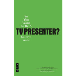 Playwrights Canada Press So You Want To Be A TV Presenter? livre