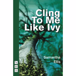 Playwrights Canada Press Cling To Me Like Ivy, Livre broché, 96 pages