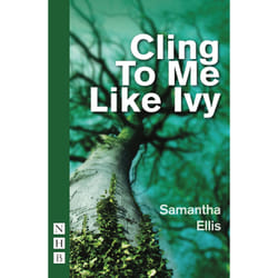 Playwrights Canada Press Cling To Me Like Ivy livre