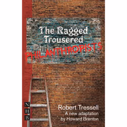Playwrights Canada Press The Ragged Trousered Philanthropists, Livre broché, 96 pages