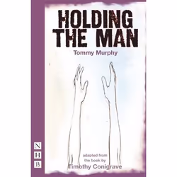 Playwrights Canada Press Holding the Man, Livre broché, 96 pages