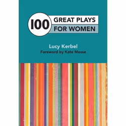 Playwrights Canada Press 100 Great Plays for Women, Livre broché, 224 pages
