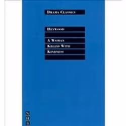 ISBN AWoman Killed with Kindness by Heywood, Thomas ( Author ) ON Jul-14-2011, Paperback, Théatre, Anglais