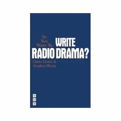 ISBN So You Want To Write Radio Drama?, Théatre, Anglais, Livre broché