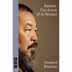 ISBN #aiww: The Arrest of Ai Weiwei (NHB Modern Plays), Théatre, Anglais