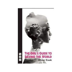 The Girl'S Guide To Saving The World (Nhb Modern Plays) (Hightide Festival Theatre) (Paperback)