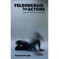 Playwrights Canada Press Feldenkrais for Actors livre
