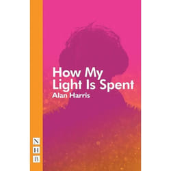 Playwrights Canada Press How My Light Is Spent livre