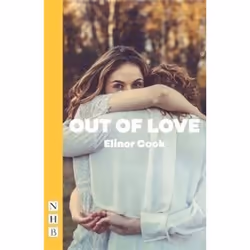 Playwrights Canada Press Out of Love, Livre broché, 112 pages