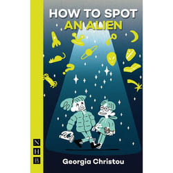 Playwrights Canada Press How to Spot an Alien livre