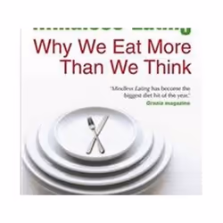 ISBN Mindless Eating, Santé, esprit et corps, Anglais, Livre broché, 288 pages