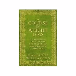 ISBN Course in Weight Loss: 21 Spiritual Lessons for Surrendering Your Weight Forever, Santé, esprit et corps, Anglais, 256 p ...