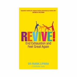 ISBN Revive!: End Exhaustion and Feel Great Again, Santé, esprit et corps, Anglais, 352 pages