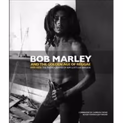 ISBN Bob Marley and the Golden Age of Reggae, Musique, Anglais, Couverture rigide