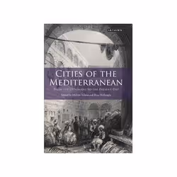 ISBN Cities of the Mediterranean: From the Ottomans to the Present Day, histoire, Anglais, Couverture rigide