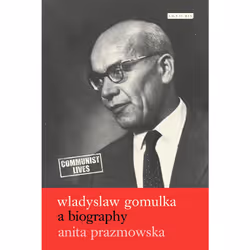 ISBN Wladyslaw Gomulka, Anglais, Couverture rigide, 304 pages