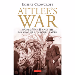 ISBN Attlee's War, Anglais, Couverture rigide, 320 pages