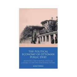 ISBN Political Economy of Ottoman Public Debt: Insolvency and European Financial Control in the Late 19t, histoire, Anglais, ...