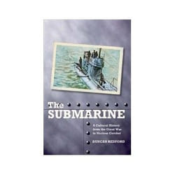 ISBN Submarine: A Cultural History from the Great War to Nuclear Combat livre politique Anglais Couverture rigide