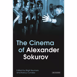 ISBN The Cinema of Alexander Sokurov, Anglais, Livre broché, 288 pages