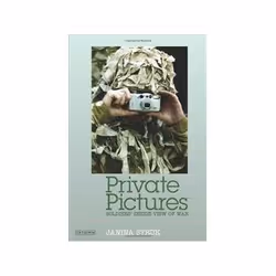 ISBN Private Pictures: Soldiers' Inside View of War, Photographie, Anglais, 232 pages