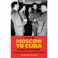 ISBN From Moscow to Cuba and Beyond, Anglais, Couverture rigide, 368 pages