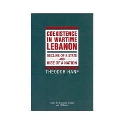 ISBN Coexistence in Wartime Lebanon: Decline of a State and Rise of a Nation livre politique Anglais 736 pages