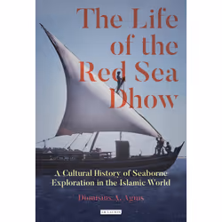 ISBN The Life of the Red Sea Dhow, Anglais, Couverture rigide, 384 pages