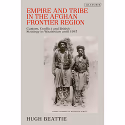 ISBN Empire and Tribe in the Afghan Frontier Region, Anglais, Couverture rigide, 320 pages