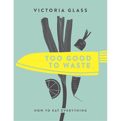 ISBN Too Good To Waste livre nourriture & boisson Anglais Couverture rigide