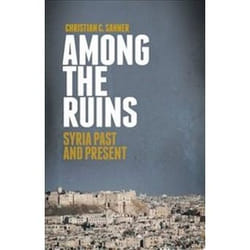 ISBN Among the Ruins : Syria Past and Present livre histoire Anglais Couverture rigide