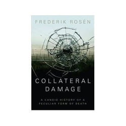 ISBN Collateral Damage: A Candid History of a Peculiar Form of Death livre politique Anglais Couverture rigide