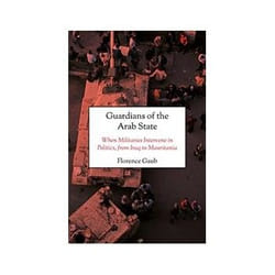 ISBN Guardians of the Arab State: When Militaries Intervene in Politics, from Iraq to Mauritania livre histoire Anglais Couverture rigide