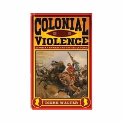 ISBN Colonial Violence: European Empires and the Use of Force, histoire, Anglais, Couverture rigide, 352 pages
