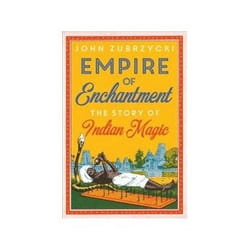 ISBN Empire of Enchantment: The Story of Indian Magic livre histoire Anglais Couverture rigide