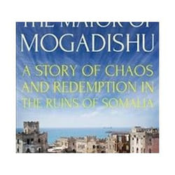 ISBN Mayor of Mogadishu : A Story of Chaos and Redemption in the Ruins of Somalia livre Education Anglais