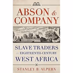 ISBN Abson &amp; Company : Slave Traders in Eighteenth- Century West Africa, histoire, Anglais, Couverture rigide, 224 pages