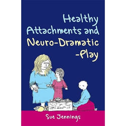 UBC Press Healthy Attachments and Neuro-Dramatic-Play livre
