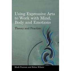 UBC Press Using Expressive Arts to Work with Mind, Body and Emotions livre Livre broché