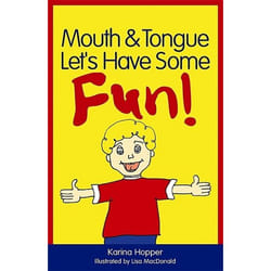 UBC Press Mouth and Tongue Let's Have Some Fun! livre