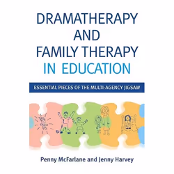UBC Press Dramatherapy and Family Therapy in Education, Livre broché, 176 pages