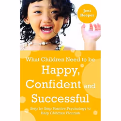 UBC Press What Children Need to Be Happy, Confident and Successful, Livre broché
