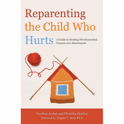 UBC Press Reparenting the Child Who Hurts, Livre broché
