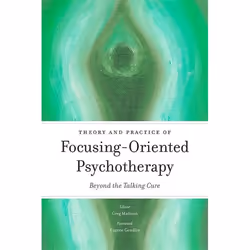UBC Press Theory and Practice of Focusing-Oriented Psychotherapy, Livre broché